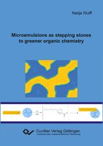 ISBN 9783954049097: Microemulsions as stepping stones to greener organic chemistry