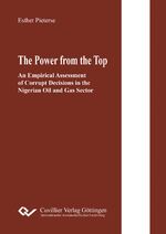 ISBN 9783954049387: The Power from the Top. An Empirical Assessment of Corrupt Decisions in the Nigerian Oil and Gas Sector