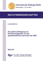 ISBN 9783954049738: Die gütliche Beilegung von Rechtsstreitigkeiten vor den gesellschaftlichen Gerichten der DDR