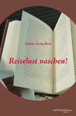 ISBN 9783954070169: Reiselust naschen - Kurzgeschichten