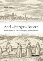 ISBN 9783954100934: Adel - Bürger - Bauern - Lebenswelten in Mecklenburg seit dem Mittelalter