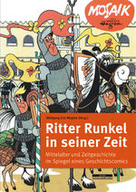 ISBN 9783954100958: Ritter Runkel in seiner Zeit - Mittelalter und Zeitgeschichte im Spiegel eines Geschichtscomics