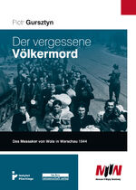 ISBN 9783954100989: Der vergessene Völkermord - Das Massaker von Wola in Warschau 1944