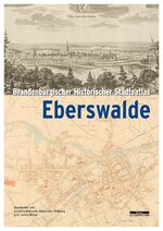 ISBN 9783954102860: Brandenburgischer Historischer Städteatlas Eberswalde