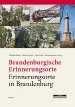 ISBN 9783954102945: Brandenburgische Erinnerungsorte – Erinnerungsorte in Brandenburg