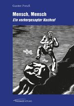 ISBN 9783954150809: Mensch, Mensch – ein vorhergesagter Nachruf