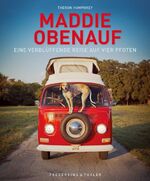 ISBN 9783954161171: Maddie obenauf : eine verblüffende Reise auf vier Pfoten