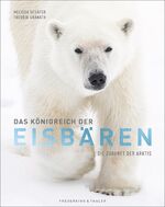 ISBN 9783954163175: Das Königreich der Eisbären. Die Zukunft der Arktis