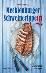 ISBN 9783954281862: Mecklenburger Schweineripper - 25 Krimis & Rezepte