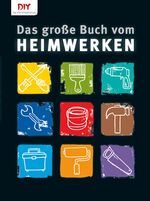 ISBN 9783954400089: Das große Buch vom Heimwerken