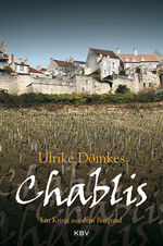 Chablis – Ein Krimi aus dem Burgund