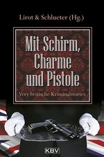 ISBN 9783954411917: Mit Schirm, Charme und Pistole - Very britische Kriminalstories