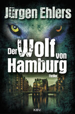 ISBN 9783954412273: Der Wolf von Hamburg: Thriller Taschenbuch Mängelexemplar