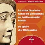 ISBN 9783954472543: Eskalation Chaotischer Knoten und Demontierung der dreidimensionalen Realitaet / Die Sphaere aller Moeglichkeiten, Audio-CD