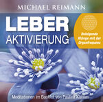 ISBN 9783954474981: LEBER AKTIVIERUNG (mit Solfeggio-Frequenz 528 Hertz)