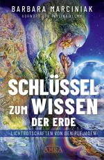 ISBN 9783954476244: SCHLÜSSEL ZUM WISSEN DER ERDE: Lichtbotschaften von den Plejaden