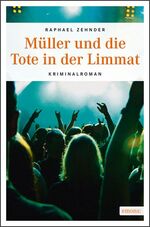 ISBN 9783954510467: Müller und die Tote in der Limmat