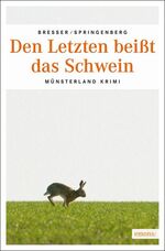 ISBN 9783954510597: Den Letzten beißt das Schwein