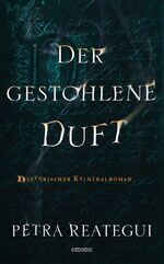 ISBN 9783954514472: Der gestohlene Duft - Jubiläumsausgabe