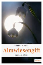 ISBN 9783954515462: Almwiesengift (Allgäu Krimi)