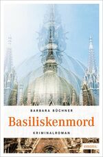 ISBN 9783954517121: Basiliskenmord (Kriminalroman)