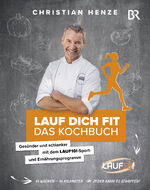 ISBN 9783954531653: Lauf dich fit – Das Kochbuch - Gesünder und schlanker mit dem LAUF10!-Sport- und Ernährungsprogramm