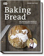 ISBN 9783954531769: Baking Bread - Die besten Brotrezepte aus 28 Ländern Europas