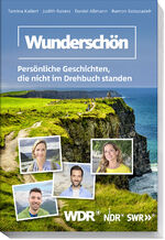 ISBN 9783954533091: Wunderschön: Persönliche Geschichten, die nicht im Drehbuch standen – 20 Jahre Abenteuer, Emotionen und das Beste aus unvergesslichen Reisen und Begegnungen
