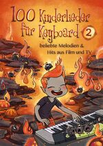 ISBN 9783954562336: 100 Kinderlieder für Keyboard 2 – beliebte Melodien & Hits aus Film und TV