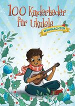 ISBN 9783954562862: 100 Kinderlieder für Ukulele - Weihnachten