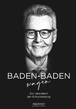 ISBN 9783954572199: Baden-Baden wagen - Ein Jahrzehnt der Entscheidung