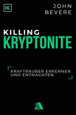 ISBN 9783954590339: Killing Kryptonite - Krafträuber erkennen und entmachten