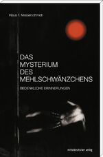 ISBN 9783954624867: Das Mysterium des Mehlschwänzchens - Bedenkliche Erinnerungen