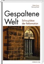 ISBN 9783954627189: Gespaltene Welt – Schauplätze der Reformation