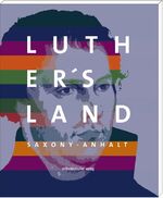 ISBN 9783954627684: Luther’s Land Saxony-Anhalt