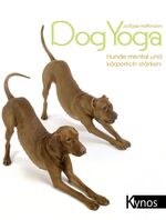 ISBN 9783954640362: Dogyoga - Hunde mental und körperlich stärken