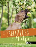 ISBN 9783954641321: Abenteuer Welpe : Überlebenstipps für die ersten Wochen. Jana Rätke & Barbara Perfahl