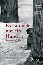 ISBN 9783954642472: Es ist doch nur ein Hund... – Trauern um Tiere