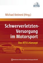 ISBN 9783954660506: Schwerverletzten-Versorgung im Motorsport – Das RTTLS-Konzept. Mit einem Vorwort von Hans-Joachim Stuck.