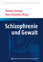 Thomas Stompe: Schizophrenie und Gewalt Thomas Stompe: Schizophrenie und Gewalt