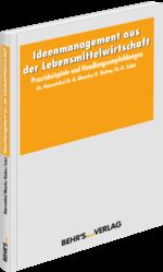 ISBN 9783954682799: Ideenmanagement aus der Lebensmittelwirtschaft – Praxisbeispiele und Handlungsempfehlungen