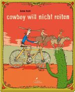 ISBN 9783954701056: Cowboy will nicht reiten