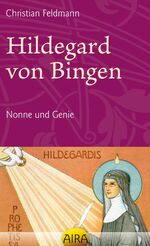 ISBN 9783954740109: Hildegard von Bingen - Nonne und Genie