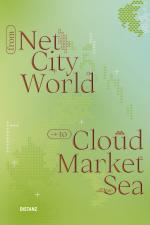 ISBN 9783954766932: From Net, City, World to Cloud, Market, Sea