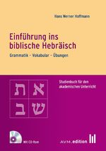 ISBN 9783954770182: Einführung ins biblische Hebräisch - Grammatik – Vokabular – Übungen