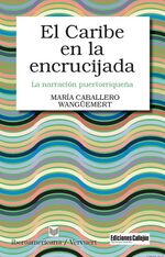 ISBN 9783954873401: El Caribe en la encrucijada. - La narración puertorriqueña.