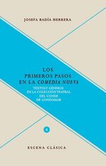 ISBN 9783954873685: Los primeros pasos en la "comedia nueva": - textos y géneros en la colección teatral del Conde de Gondomar.