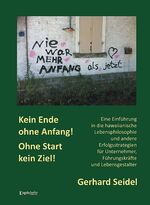 ISBN 9783954882267: Kein Ende ohne Anfang! Ohne Start kein Ziel!