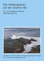 ISBN 9783954902477: Der Heidengraben auf der Uracher Alb – Vor-und frühgeschichtliche Befestigungen 23