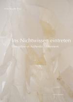 ISBN 9783954902590: Ins Nichtwissen eintreten – Discipline of Authentic Movement